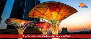 Top Tensile Umbrella Manufacturers In Delhi